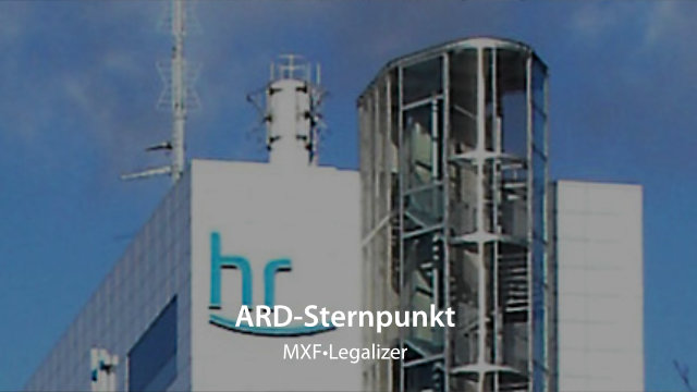 MXF&bull;Legalizer im Herzen der ARD